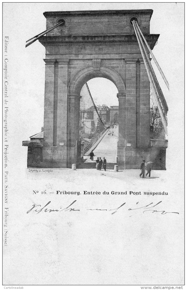 [DC9633] CPA - SVIZZERA - FRIBOURG - ENTREE DU GRAND PONT SUSPENDU - Viaggiata 1899 - Old Postcard - Fribourg