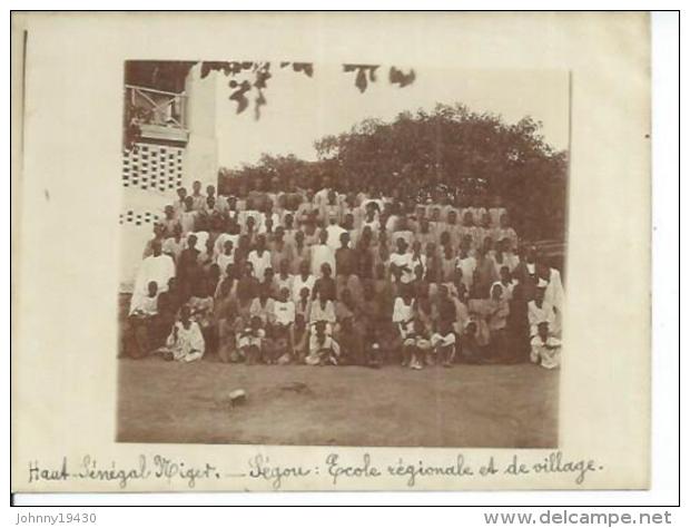 PHOTO : HAUT-SENEGAL NIGER - SEGOU : ECOLE REGIONALE ET LE VILLAGE  ( Animées ) - Niger