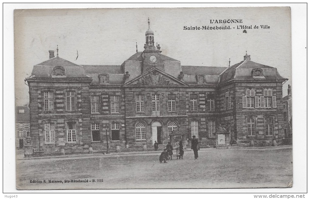 SAINTE MENEHOULD EN 1918 - L' ARGONNE - L' HOTEL DE VILLE AVEC PERSONNAGES - CPA VOYAGEE - Sainte-Menehould