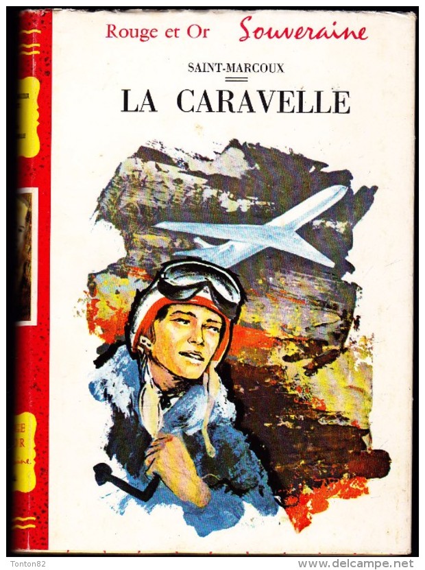 Saint-Marcoux - La Caravelle - Rouge Et Or Souveraine - ( 1961 ) . - Bibliotheque Rouge Et Or