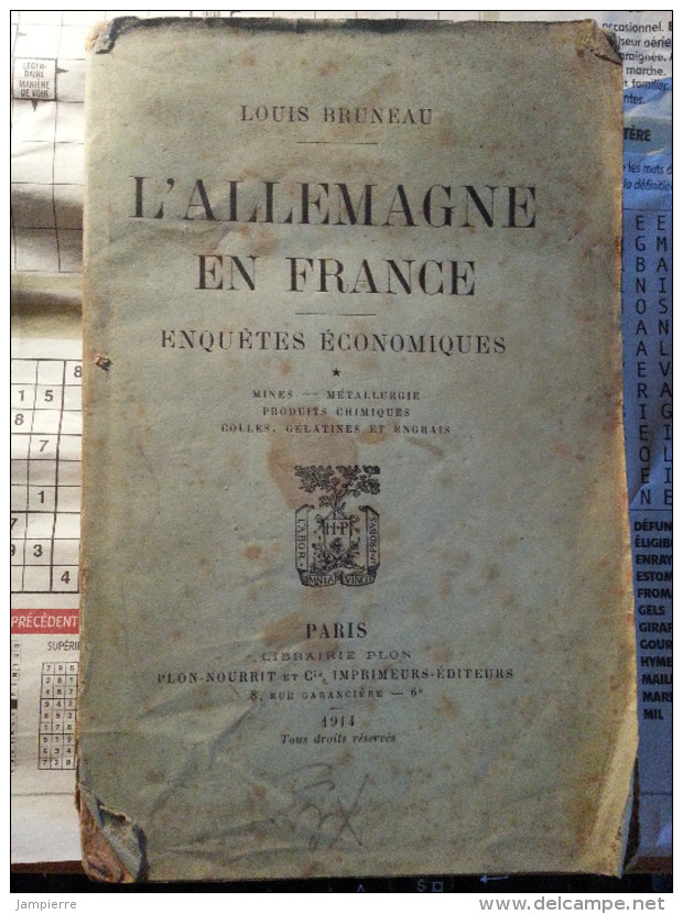 Louis Bruneau - L'Allemagne En France. Enquetes Economiques : Mines, Métallurgie, Produits Chimiques, Colles, Gélatines - 1901-1940