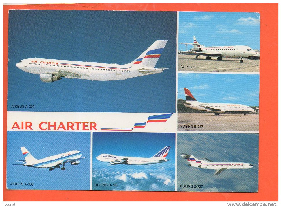 Avion - AIR CHARTER - Airbus A 300 BOeing B. 737 Et B-747 - 1946-....: Era Moderna