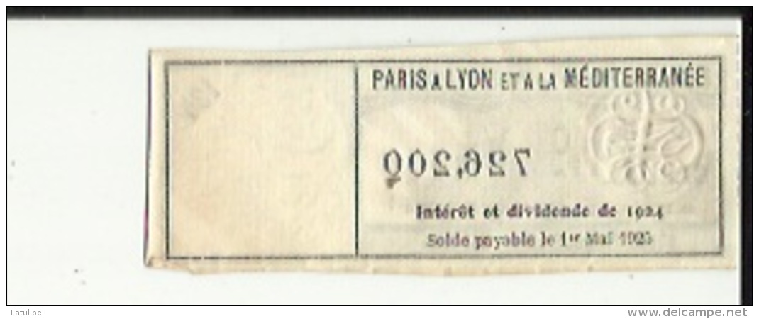 Action De Capital_(Paris A Lyon Et A La Mediterranée)  No 726200 _Interet Et Dividende De 1924 (Solde Payable Le 1er Mai - Chemin De Fer & Tramway