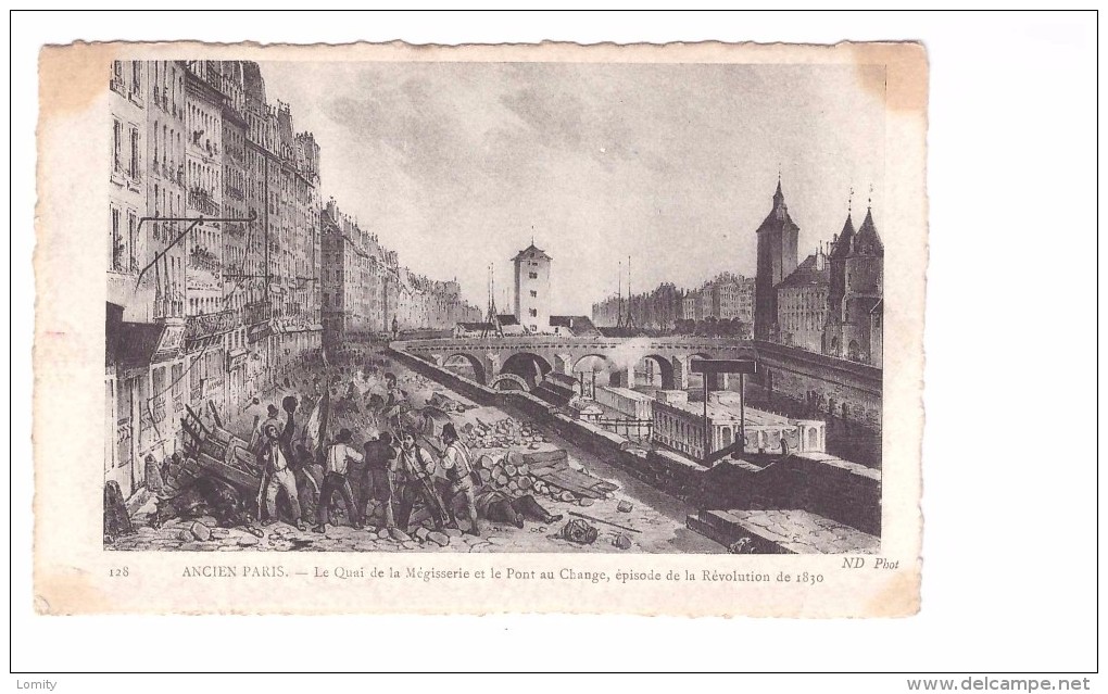 75 Série Ancien Paris N°128 Quai De La Megisserie Et Pont Au Change Episode De La Revolution De 1830 - Arrondissement: 01