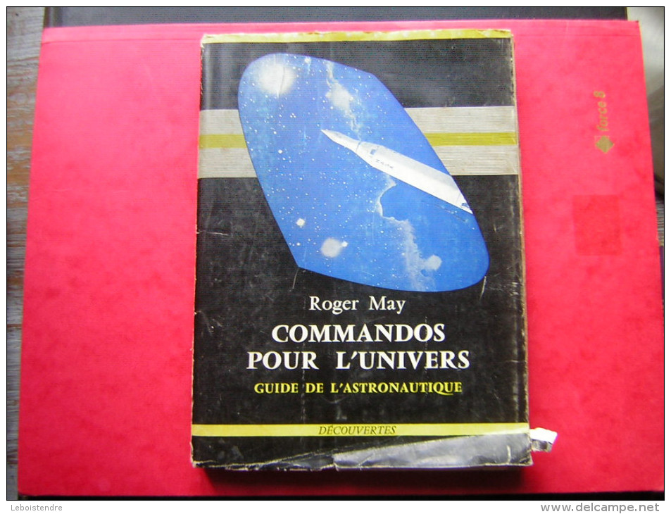 ROGER MAY COMMANDOS POUR L'UNIVERS GUIDE DE L'ASTRONAUTIQUE  DECOUVERTES 1959 - Astronomie