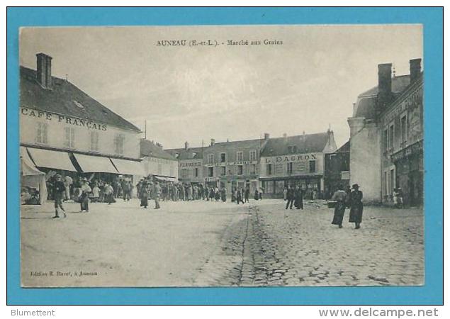 CPA Marché Aux Grains AUNEAU 28 - Auneau