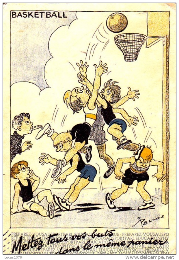 CPA Illustrée Par PELLOS - Le Basketball - Mettez Tous Vos Buts Dans Le Même Panier - Pellos