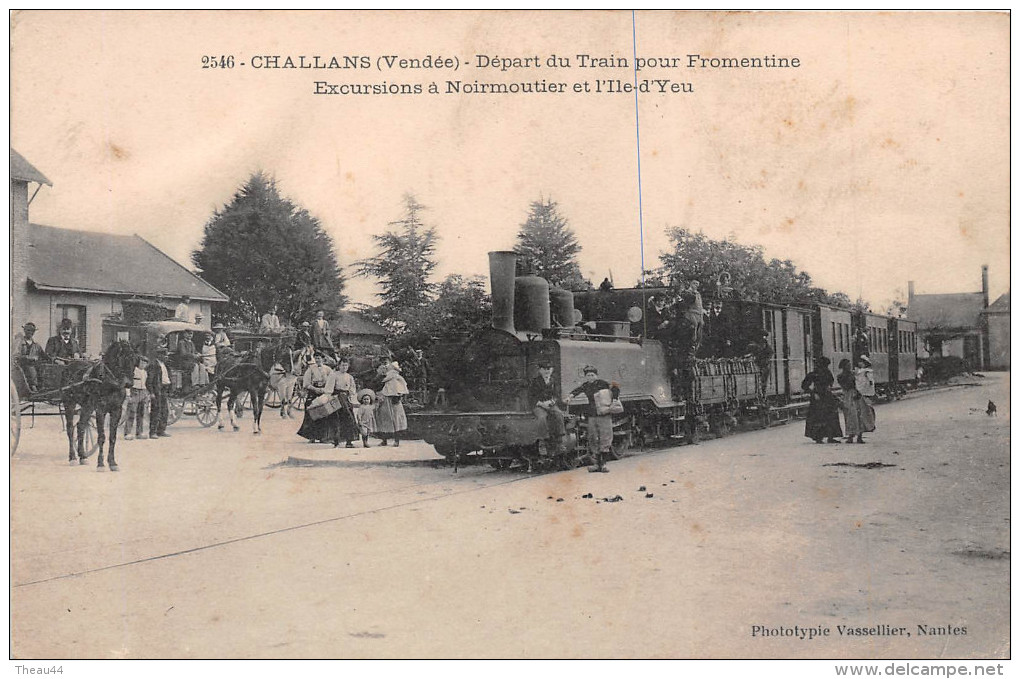 ¤¤  -  2546   -  CHALLANS   -  Départ Du Train Pour FROMENTINE - Excursions à NOIRMOUTIER Et L'ILE-d'YEU  -   ¤¤ - Challans