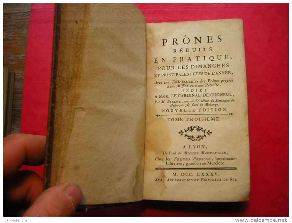 PRONES DE BILLOT REDUITS EN PRATIQUE POUR LES DIMANCHES ET PRINCIPALES FETES  1785 TOME TROISIEME NOUVELLE EDITION