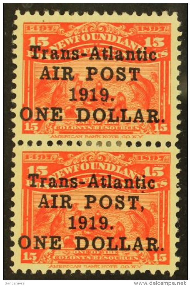 1919 $1 On 15c Bright Scarlet Trans- Atlantic Air Overprint Vertical Pair, The Upper Stamp Having The "No Comma... - Altri & Non Classificati