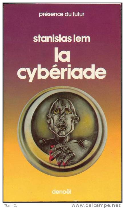 PRESENCE-DU-FUTUR  N° 109  " LA  CYBERIADE "  STANISLAS-LEM  DE 1980 AVEC 314 PAGES - Présence Du Futur