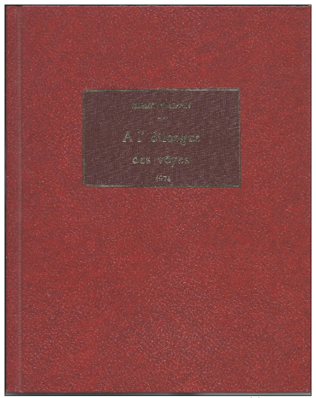 A L´dilongue Des Voyes  - 1974 -  Recueil De Textes Et Poésies En Wallon - Belgique