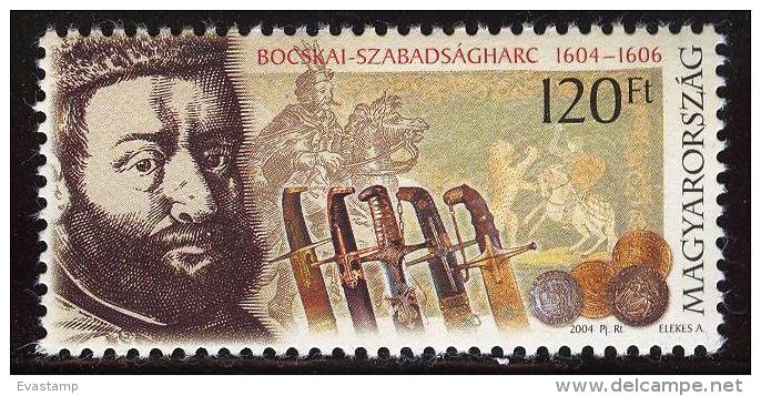 HUNGARY - 2004. Istvan Bocskay, Leader Of 1604-06 Rebellion MNH!!  Mi 4954. - Nuovi