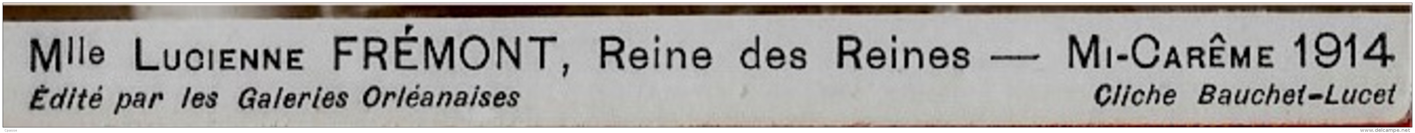 CPA (45 ORLEANS Loiret) Melle Lucienne FREMONT Reine Des Reines - Mi-Carême 1914 ° Ed. Galeries Orléanaises - Orleans