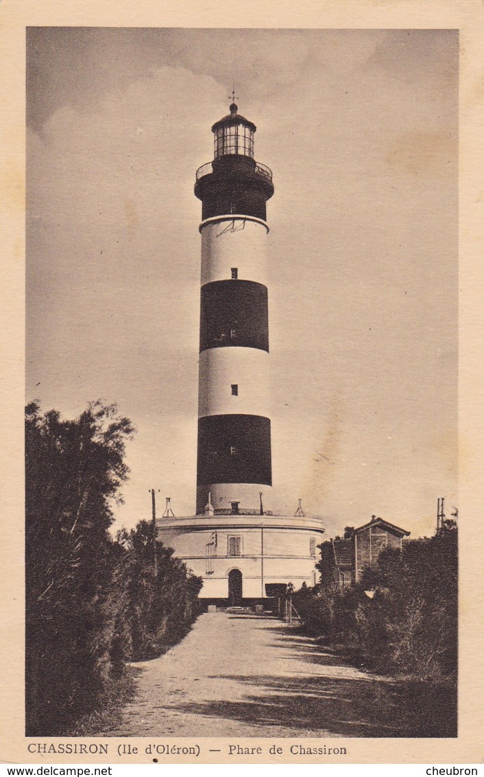 17.  ILE D'OLERON. PHARE DE CHASSIRON - Ile D'Oléron