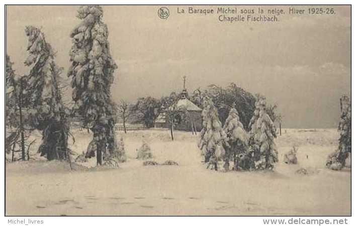 La Baraque Michel Sous La Neige - Hiver 1925-1926 - Chapelle Fischbach - Pas Circulé - TBE - Jalhay