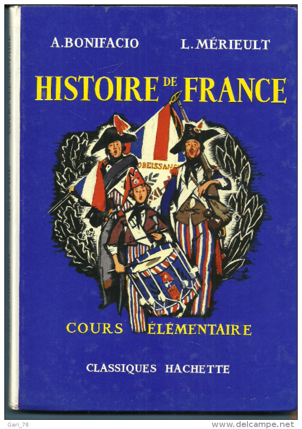 A.  BONIFACIO Et L MERIEULT Histoire De France Cours élémentaire - 1973 - 6-12 Ans