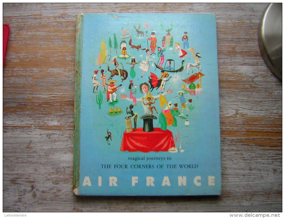 LIVRE EN ANGLAIS MAGICAL JOURNEYS TO - THE FOUR CORNERS OF THE WORLD  AIR FRANCE - Autres & Non Classés