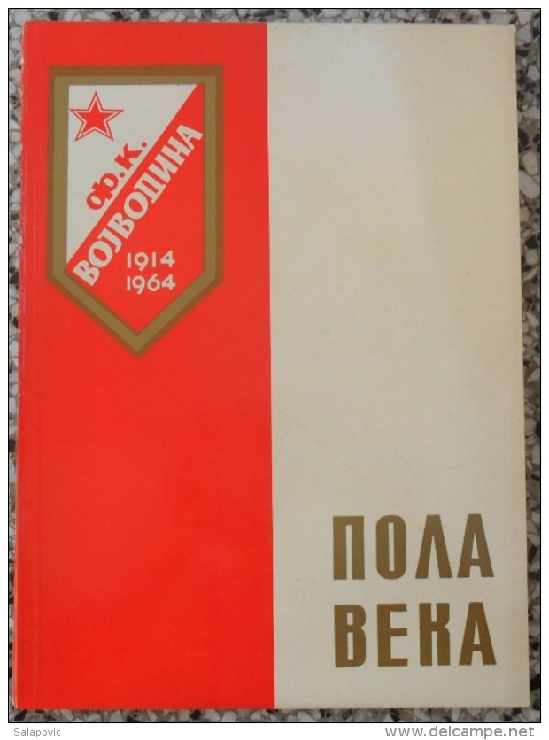 F.K. Vojvodina - Pola Veka 1914-1964 - Libros