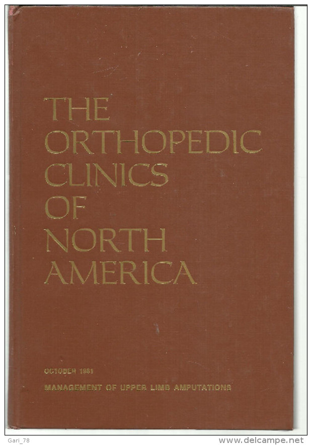 The Orthopedic Clinics Of North America Vol 12 Numer 4 Symposium On Management Of Upper Limb Amputations - Other & Unclassified