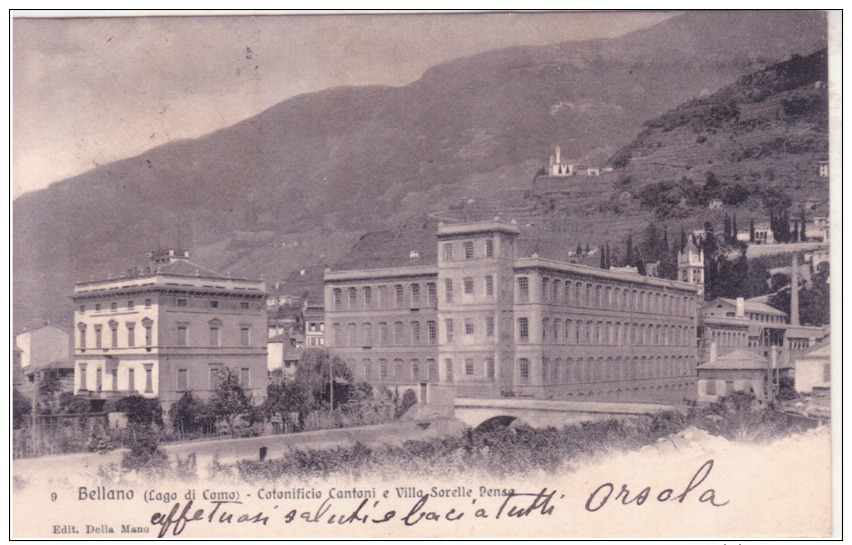 Bellano Cotonificio Cantoni E Villa Delle Sorelle Penso   Viaggiata 1905  C572 - Altri & Non Classificati