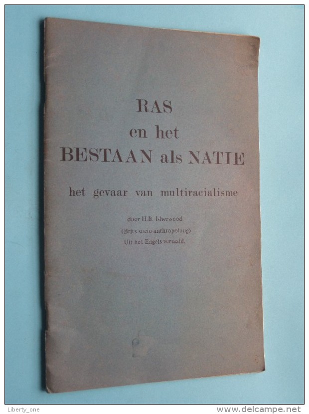 RAS En Het BESTAAN Als NATIE Het Gevaar Van Multiracialisme Door H.B. Isherwood (1972 Uit Het Engels Vertaald In 1976 ! - Andere & Zonder Classificatie