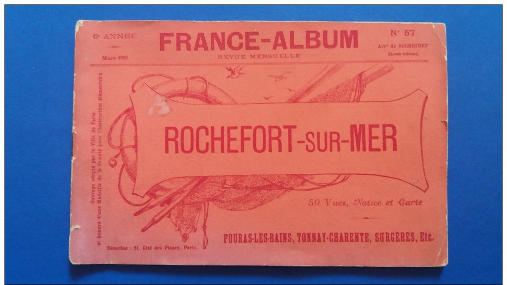 FRANCE ALBUM 1900 REVUE MENSUELLE-ROCHEFORT SUR MER-ARRT DE ROCHEFORT-50 VUES,NOTICE ET CARTE - 1900 - 1949