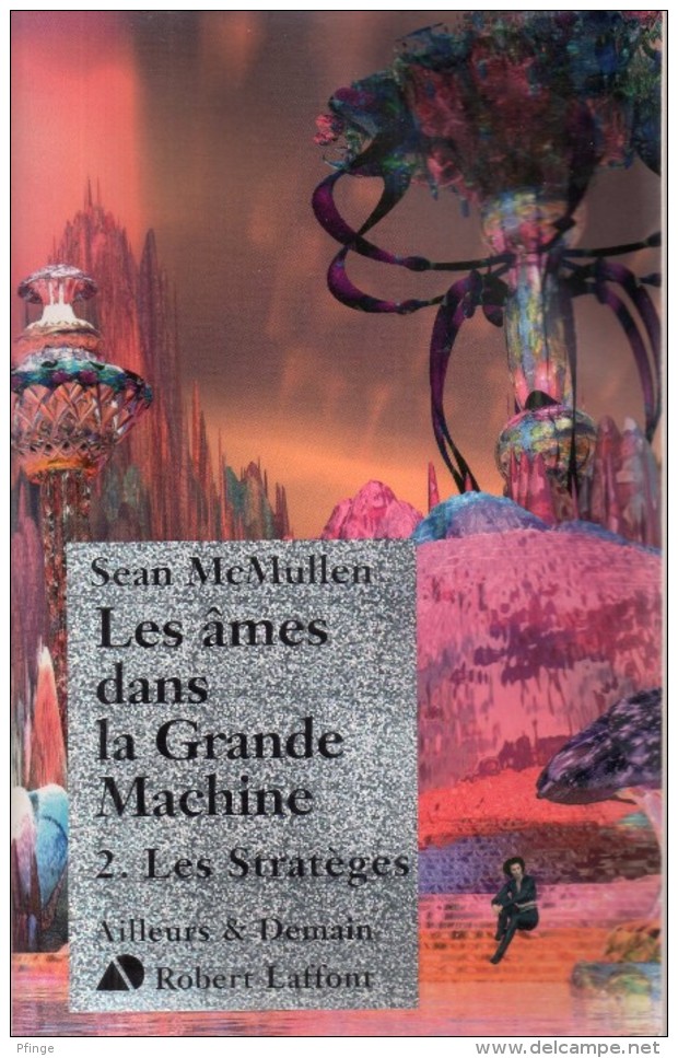 Les âmes Dans La Grande Machine 2.Les Stratèges Par Sean McMullen - Robert Laffont