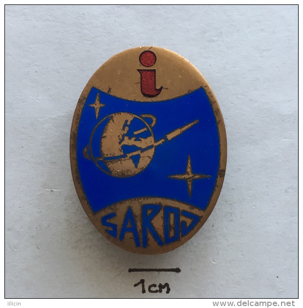 Badge (Pin) ZN002832 - SAROJ-a (Savez Astronauti&#269;kih I Raketnih Organizacija Jugoslavije) Yugoslavian Space Program - Raumfahrt