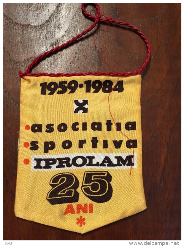 Pennant Romania - Asociatia Sportiva IPROLAM 25 ANI! - Habillement, Souvenirs & Autres