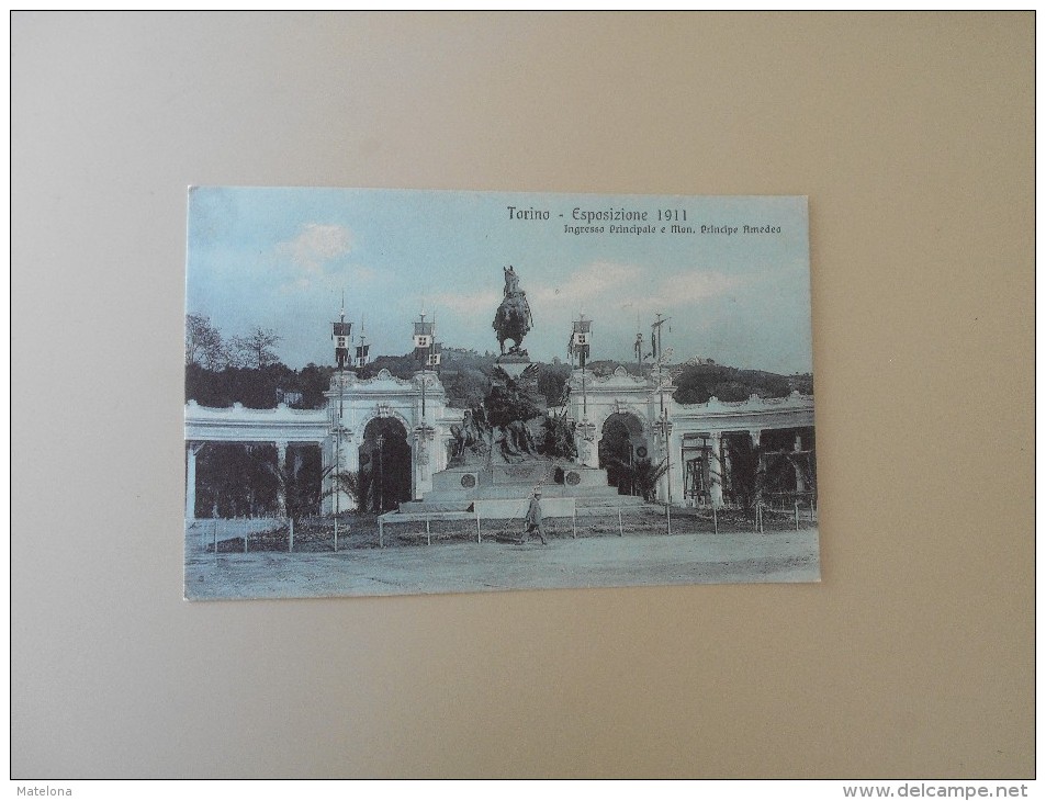 ITALIE PIEMONTE TORINO ESPOSIZIONE 1911 INGRESSO PRINCIPALE E MON. PRINCIPE AMEDEO - Expositions