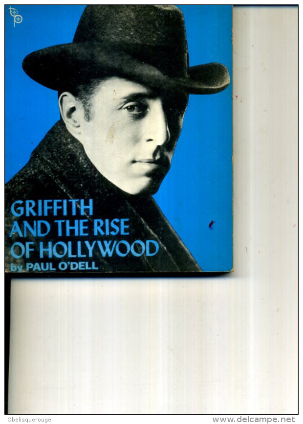 GRIFFITH AND THE RISE OF HOLLYWOOD PAUL O DELL PHOTOS - Stati Uniti