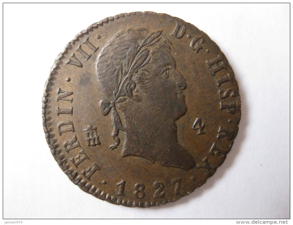 ESPAGNE 4 MARAVEDIS 1827 SEGOVIA FERNANDO VII, Frappe Décalée, Sup/ XF - Premières Frappes