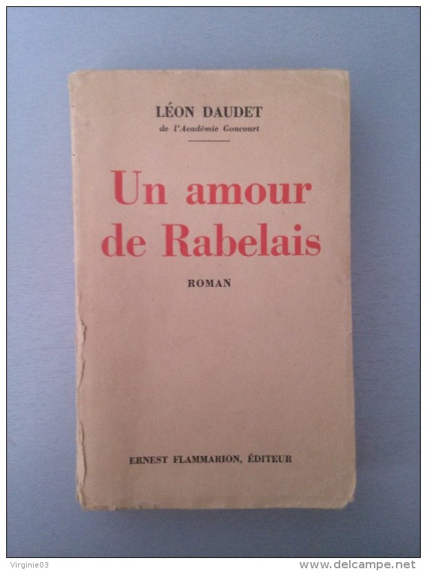 Un Amour De Rabelais Par Léon Daudet - Livres Dédicacés