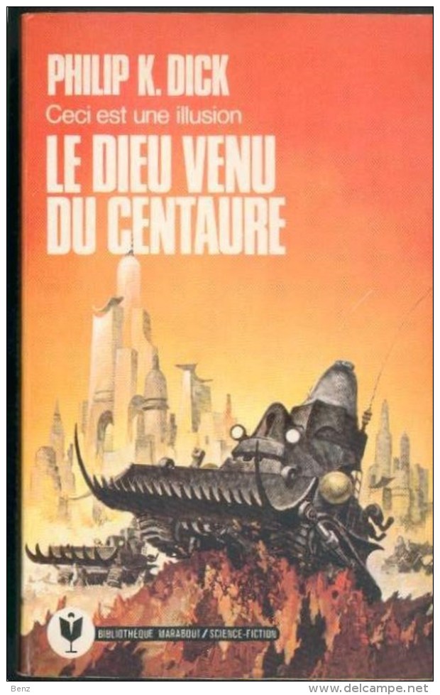 LE DIEU VENU DU CENTAURE DE PHILIP K. DICK ED. MARABOUT SF N°627 EXCELLENT ETAT - Marabout SF