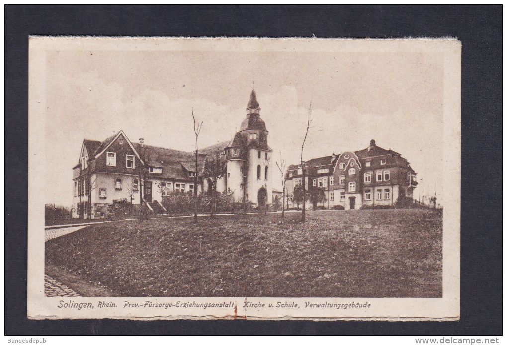 AK Solingen Prov. Fürsorge Erziehungsantalt  - Kirche U. Schule Verwaltungsgebäude ( Wilh. Fuller ) - Solingen