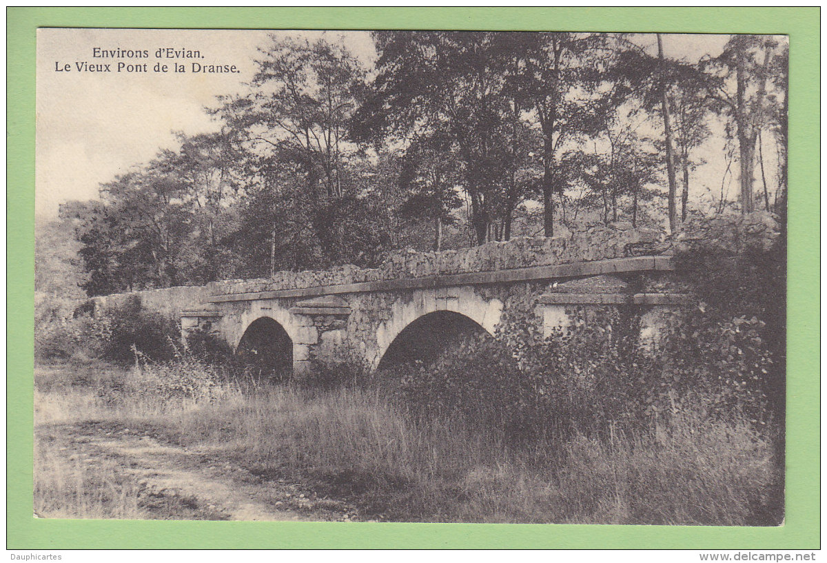 Environs D'EVIAN  : Le Vieux Pont De La Dranse. 2 Scans. Edition Haissly - Autres & Non Classés