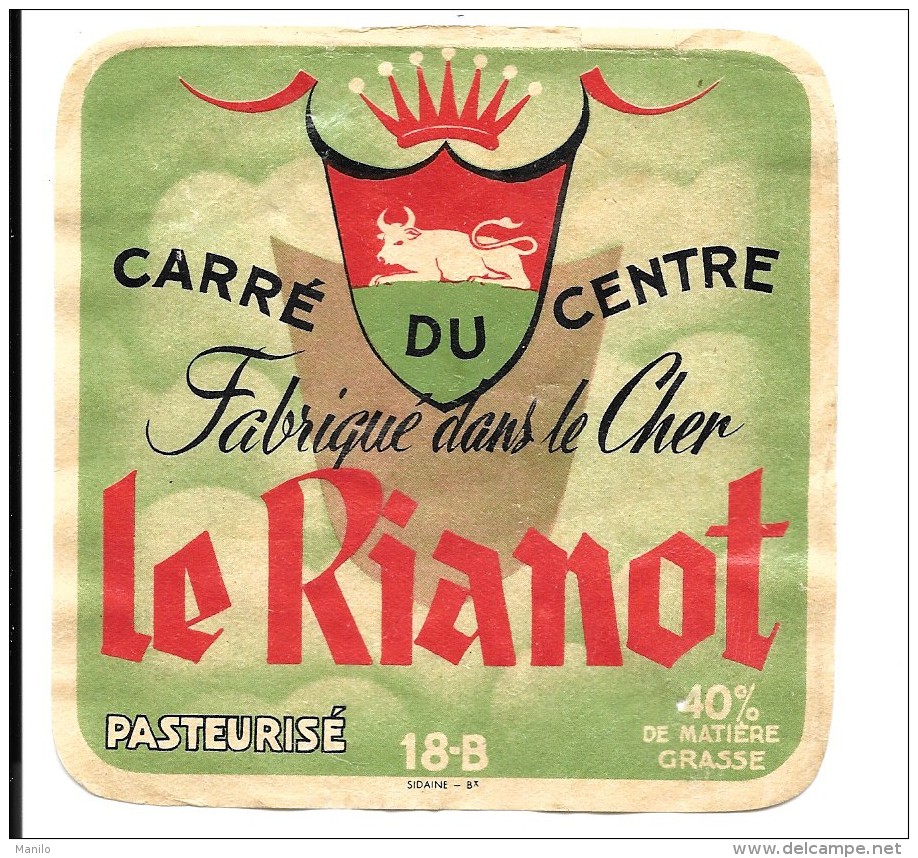 Etiquette CARRE DU CENTRE "LE RIANOT" 18-B  COOPERATIVE DE RIANS (CHER)   Imp SIDAINE à BORDEAUX - Fromage