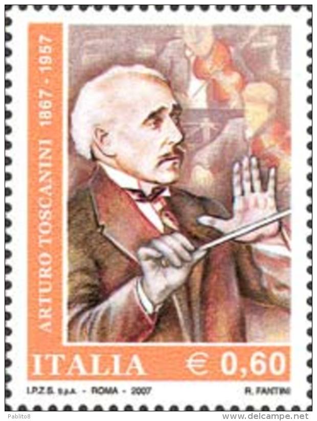 ITALIA REPUBBLICA ITALY REPUBLIC 2007 MORTE DI ARTURO TOSCANINI MNH - 2001-10: Mint/hinged