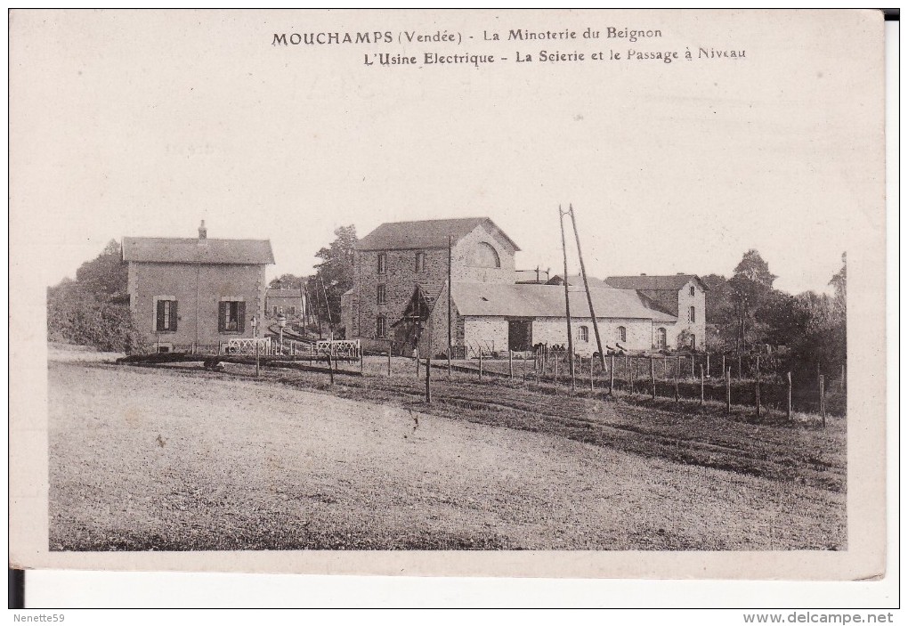 MOUCHAMPS -- La Minoterie Du Beignon - L'usine électrique - La Scierie Et Le Passage à Niveau - Autres & Non Classés