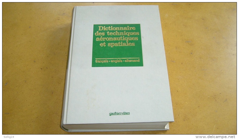 Dictionnaire Des Techniques Aéronautiques Et Spatiales Français - Anglais - Allemand - Dictionnaires