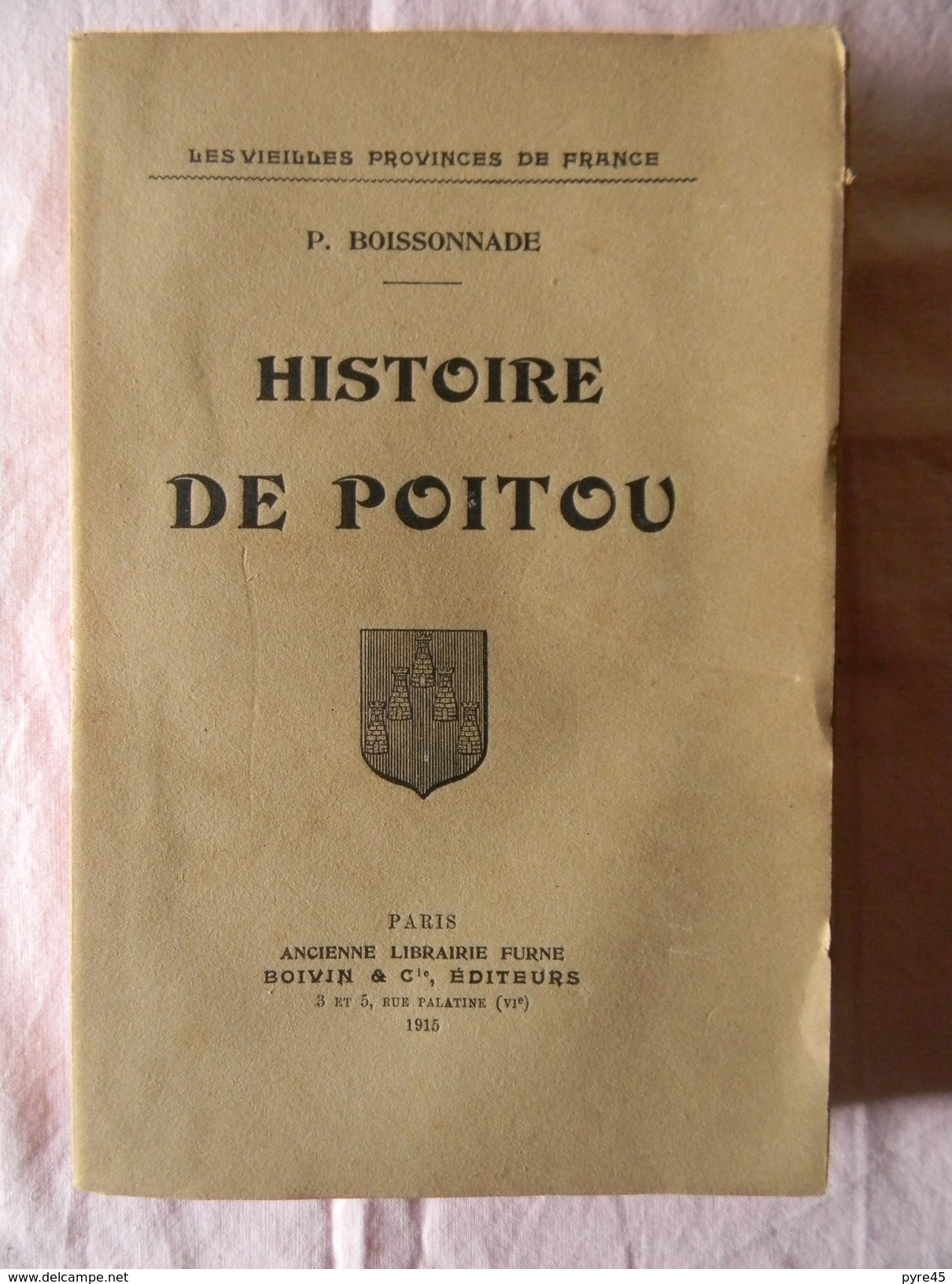 HISTOIRE DE POITOU PAR P. BOISSONNADE 308 PAGES 1915 EDITION BOIVIN BROCHE - Poitou-Charentes