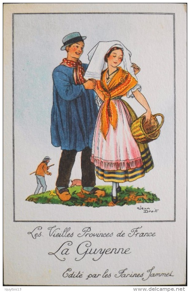 CARTE PUBLICITAIRE FARINES JAMMET - Illust. : Jean DROIT - LES VIEILLES PROVINCES DE FRANCE - La Guyenne - - Publicité