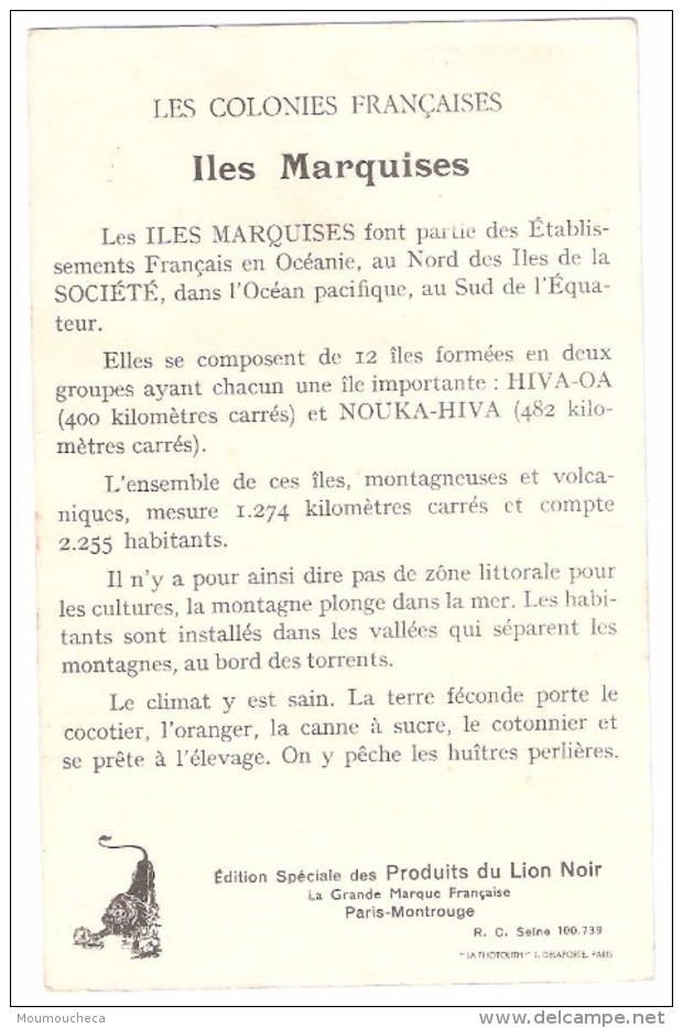 Chromo : Colonies Françaises Les Marquises - Edition Spéciale Des Produits Du Lion Noir -R. C.série 100739 - Werbepostkarten