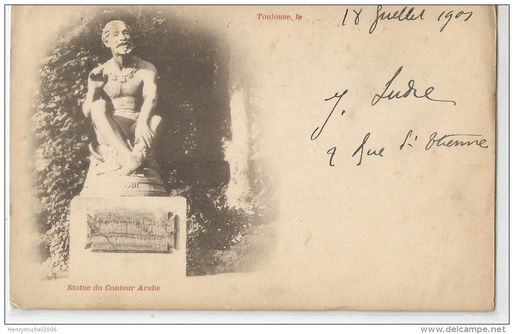 Haute Garonne - 31 - Toulouse Statue Du Conteur Arabe 1901 Autographe A Déchiffrer De L'artiste  Sculpteur ? - Otros & Sin Clasificación