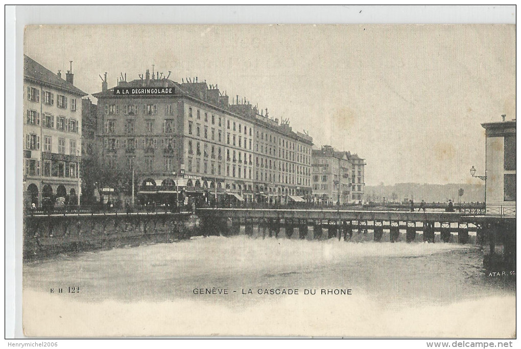 Suisse - Genève " A La Degringolade " La Cascade Du Rhone - Genève