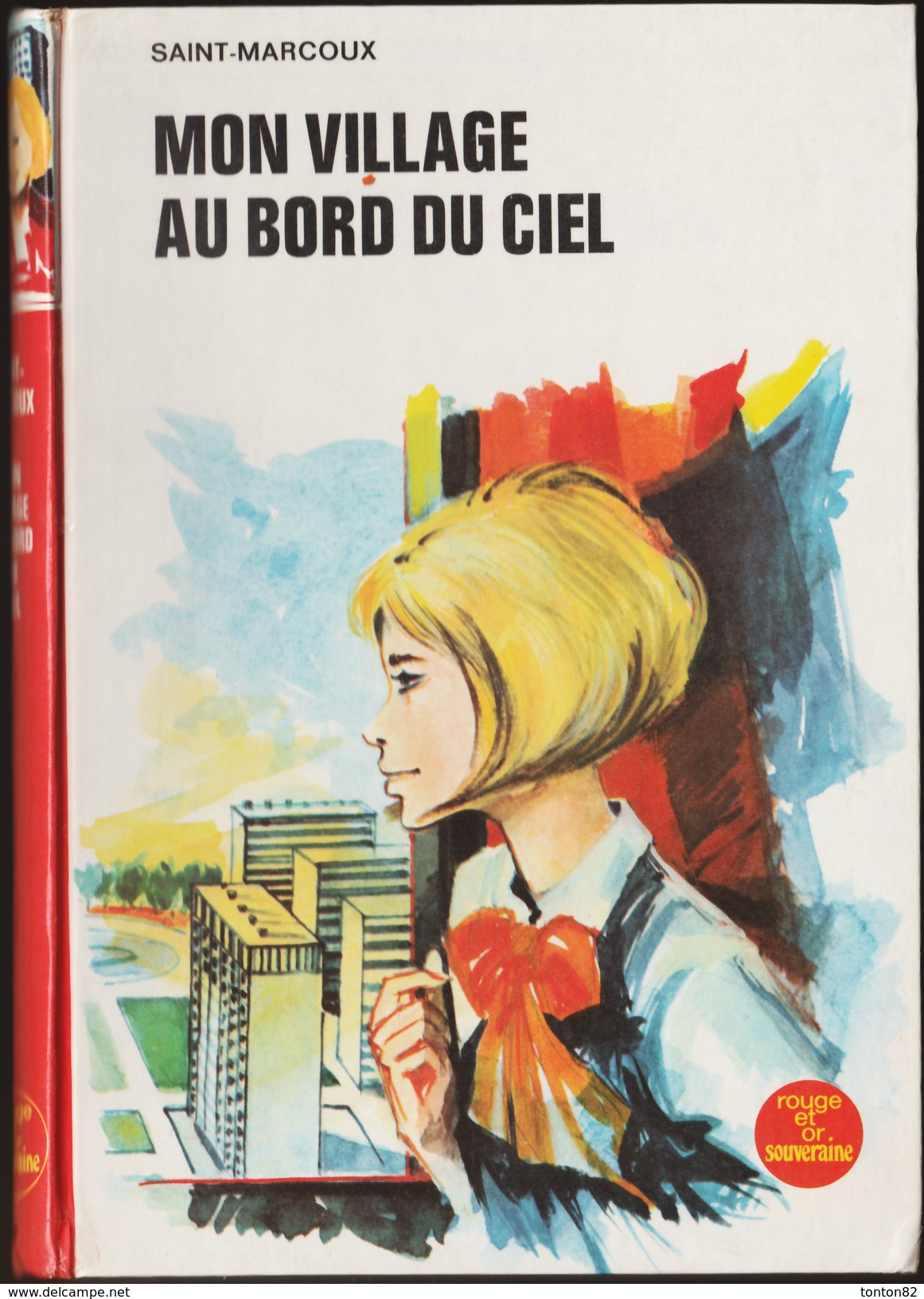 Saint-Marcoux - Mon Village Au Bord Du Ciel - Rouge Et Or Souveraine - ( 1973 ) . - Bibliotheque Rouge Et Or