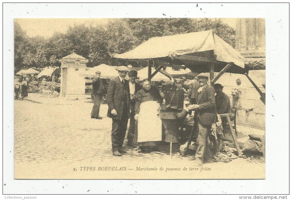 Cp, REPRODUCTION, Métier, Marchande De Pommes De Terre Frites, Types Bordelais ,  C´était La France, Ed : Cecodi , N°988 - Street Merchants