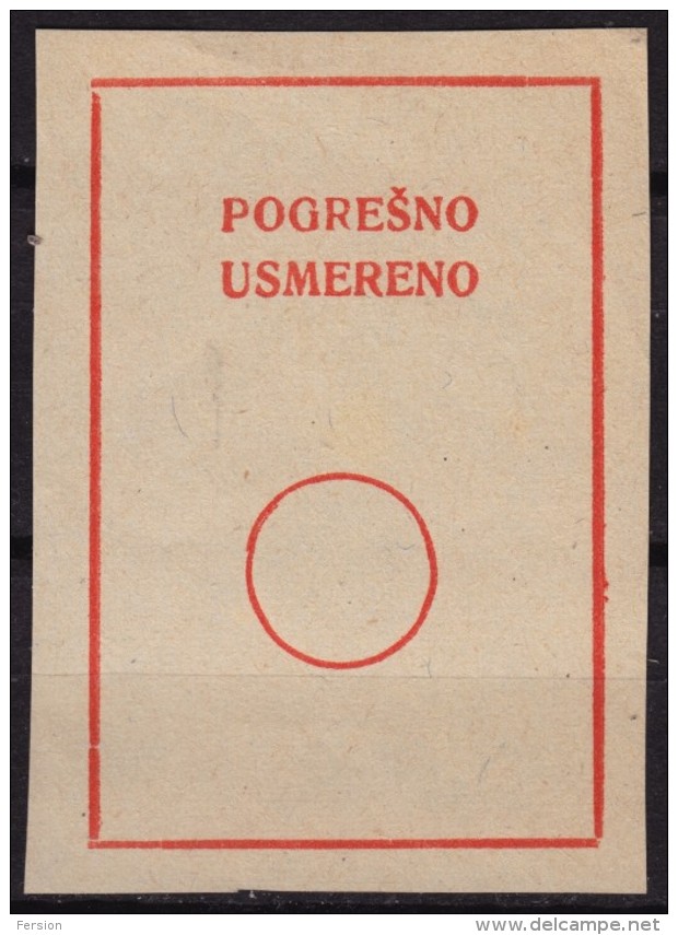 Misdirected - Wrong Direction / Postal LABEL VIGNETTE - 1960´s Slovenia Yugoslavia -  Not Used / No Gum - Service