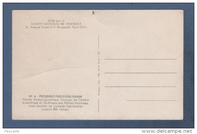 CP ANIMEE PRESIDENT THEODORE TISSIER NAVIRE OCEANOGRAPHIQUE FRANCAIS DE L'INSTITUT SCIENTIFIQUE ET TECHNIQUE DES PECHES - Altri & Non Classificati